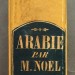 Живописная вселенная: Аравия, 1847 год.