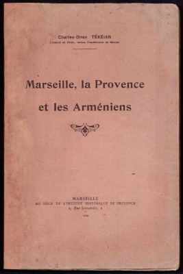 Текеян. Марсель, Прованс и Армяне, 1929 год.