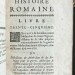Римская история от создания Рима до битвы Актийские, то есть по окончание республики, 1745 год.