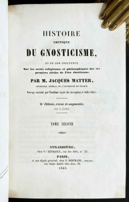 Маттер. Критическая история гностицизма и его влияния, 1843 год.
